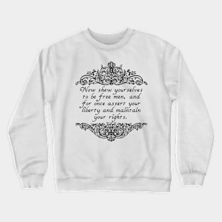 Shew Yourselves Flourish (Back Print) Crewneck Sweatshirt